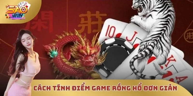 Cách tính điểm game Rồng Hổ đơn giản