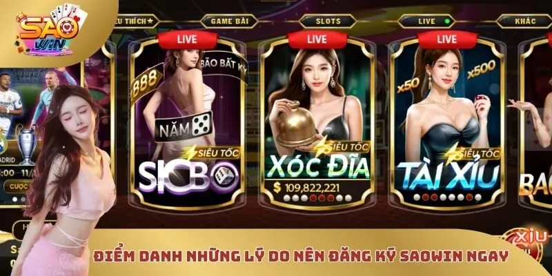 Điểm danh những lý do nên đăng ký Saowin ngay